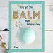 Editable You Are the Balm Valentine EOS Lip Balm Valentine | Etsy