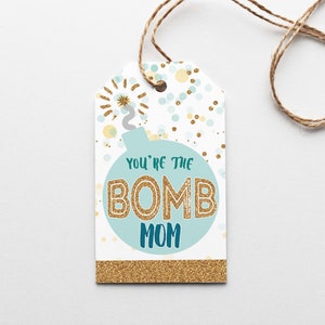 Printable You're the BOMB Mom Gift Tag Mother's Day Bath Bomb Cocoa ...