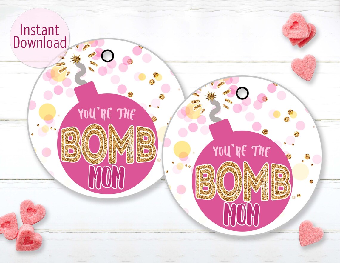 Printable You're The BOMB Mom Mother's Day Bath Bomb | Etsy