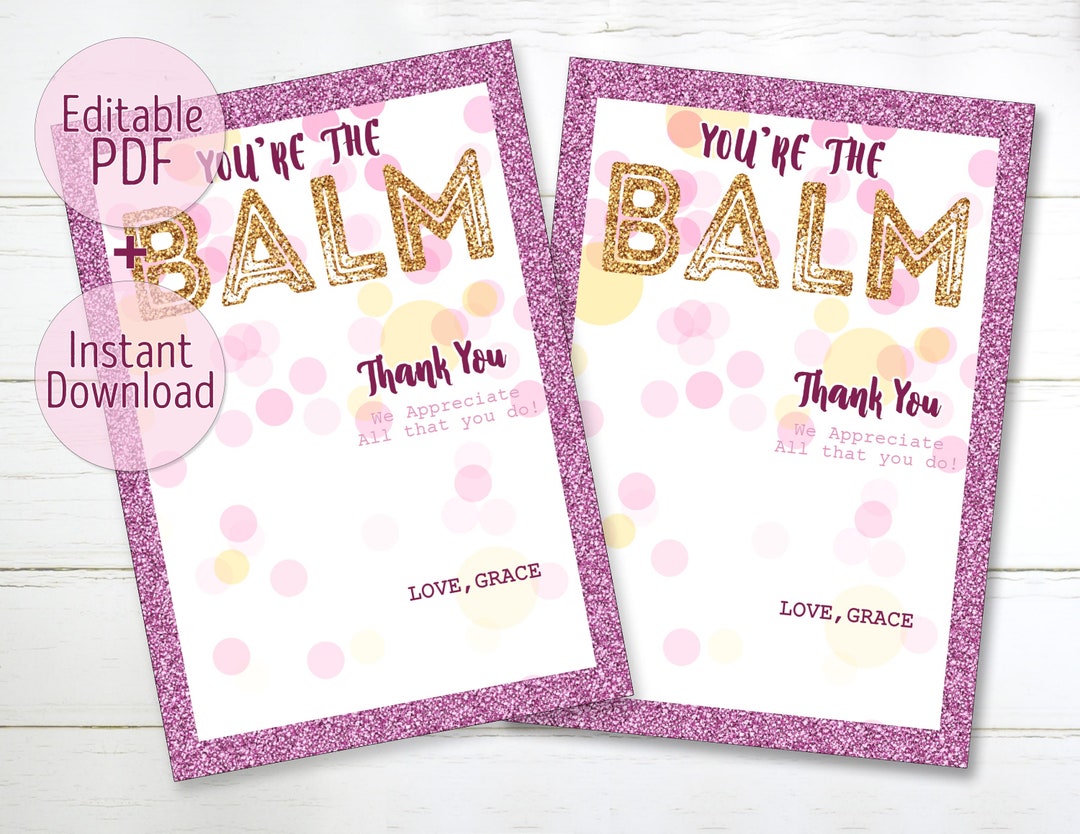 Editable Lip Balm Holder Teacher Appreciation Week You're the Balm ...
