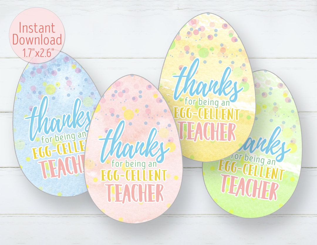 Printable Easter Teacher Tags Easter Egg-cellent Teacher Favor - Etsy