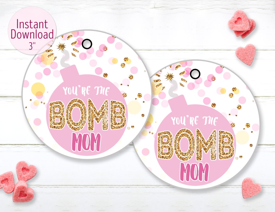 Printable you re the bomb mom mother s day bath bomb etsy