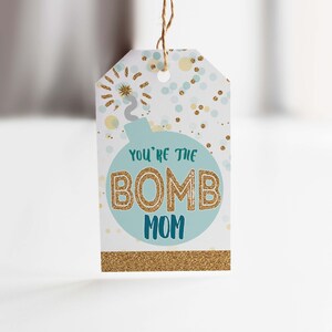 Printable You're the BOMB Mom Gift Tag Mother's Day Bath Bomb Cocoa ...