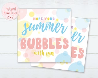 Printable Bubbles Tag End of School Year Favor Tag Summer Vacation Classmate Gifts Label Hope Your Summer Bubbles With Fun Instant download