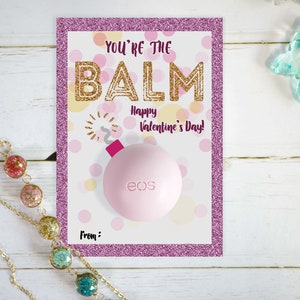 Editable EOS Lip Balm Valentine, You Are the Balm Valentine, You Are ...