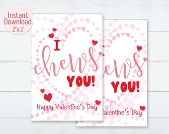 Chews You Valentine's Day Gift Tags For Kids Happy Valentine Kids Classroom Printable School Tags Cookie Tag INSTANT DOWNLOAD