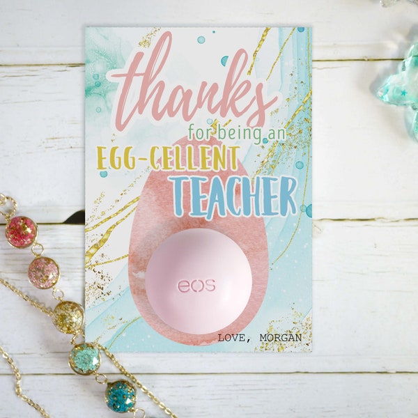 Editable EOS Lip Balm Holder Easter Egg-Cellent Teacher Favor Easter Teacher Tags Thanks Card Printable PDF Personalized School Tag