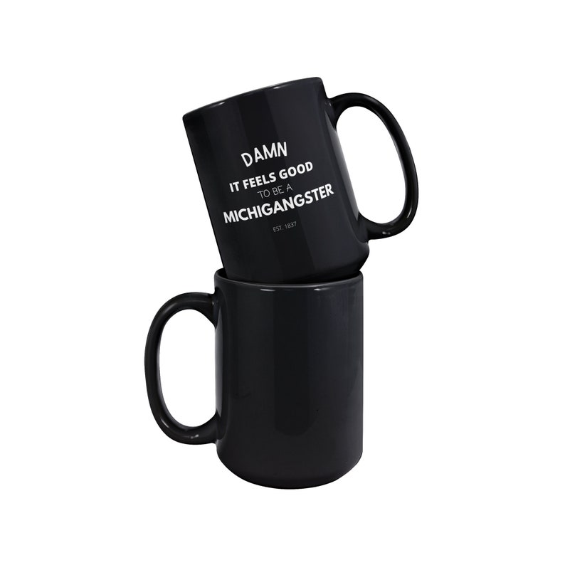 Michigangster 15oz Large Black Coffee Mug Damn It Feels Good Funny Ceramic Mug for Tea Latte Cocoa Single or Pair of Mugs image 3