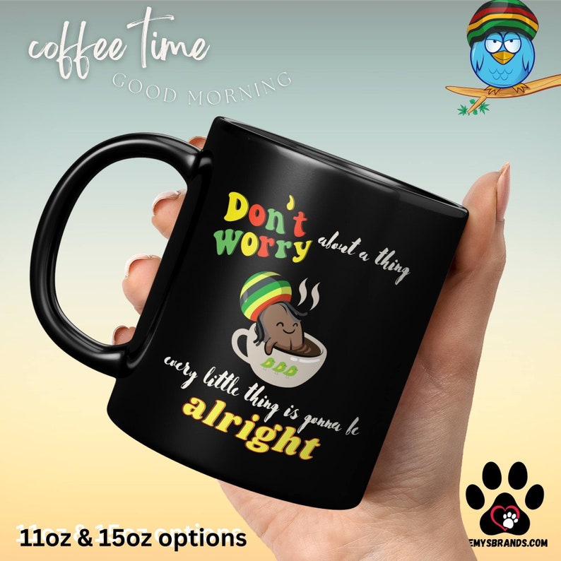 Don't Worry About a Thing Cute Coffee Bean Reggae Style Coffee Mug 11oz or 15oz XL Ceramic Cup Bob Marley Three Little Birds Song Coffee 11 Fluid ounces