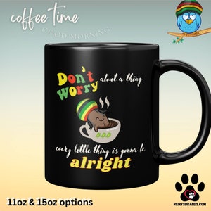 Don't Worry About a Thing Cute Coffee Bean Reggae Style Coffee Mug 11oz or 15oz XL Ceramic Cup Bob Marley Three Little Birds Song Coffee image 4