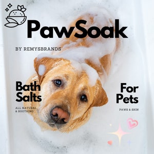 May include: A yellow Labrador Retriever dog is having a bath in a white tub. The dog is covered in white bubbles. The text "Paw Soak" is at the top of the image. The text "Bath Salts" is on the left side of the image. The text "For Pets" is on the right side of the image. The text "All Natural & Soothing" is below the text "Bath Salts". The text "Paws & Skin" is below the text "For Pets".