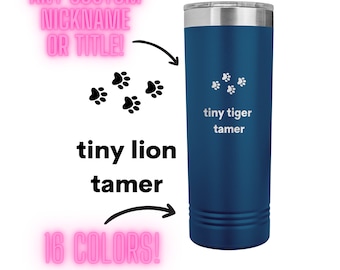 Laser-Engraved 22oz Stainless Skinny Tumblers |Funny Personalized & Custom Titles | Paws Accent can be changed | Work Office and Staff Gift