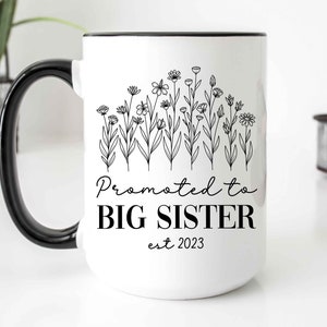 Promoted to Big Sister, Big Sister pregnancy announcement, big sister mug, Big Sister Gift from baby