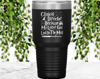 Clinical Director, Clinical Director Gift, Clinical Director Tumbler, 30oz Tumbler