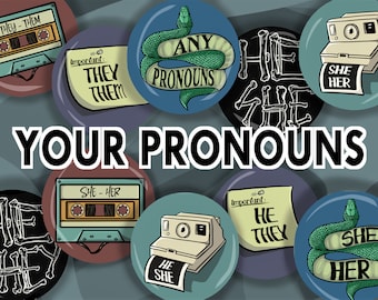 Button badges Pronouns - Pronoun - They/Them - He/They - She/They - He/Him - She/Her!