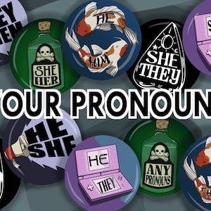 May include: Nine colourful button badges with different pronoun options, including "They/Them", "She/Her", "He/Him", "She/They", "He/She", "Any Pronouns", and "He/They". The badges are arranged in a circle around the text "Your Pronouns".