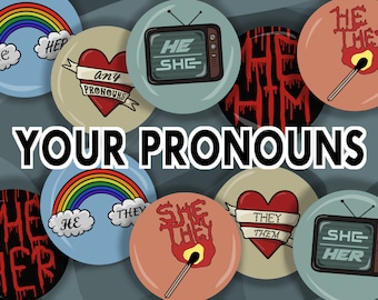 Button badges Pronouns - Pronoun - They/Them - He/They - She/They - He/Him - She/Her!