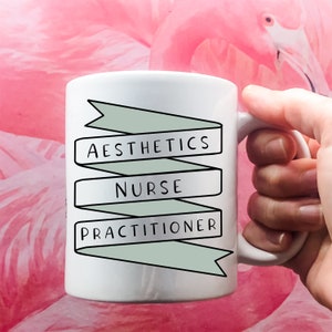 Aesthetics Nurse Practitioner Mug 11oz : Aesthetics NP Gift