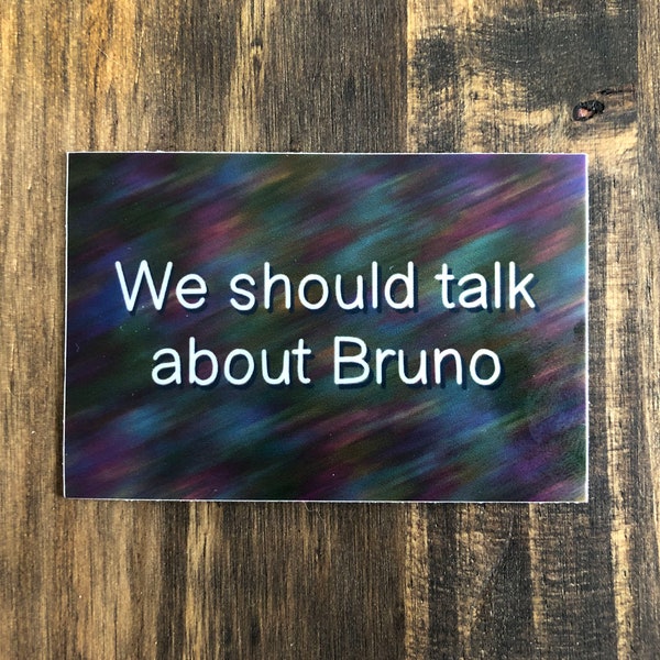 We Should talk about Bruno Sticker