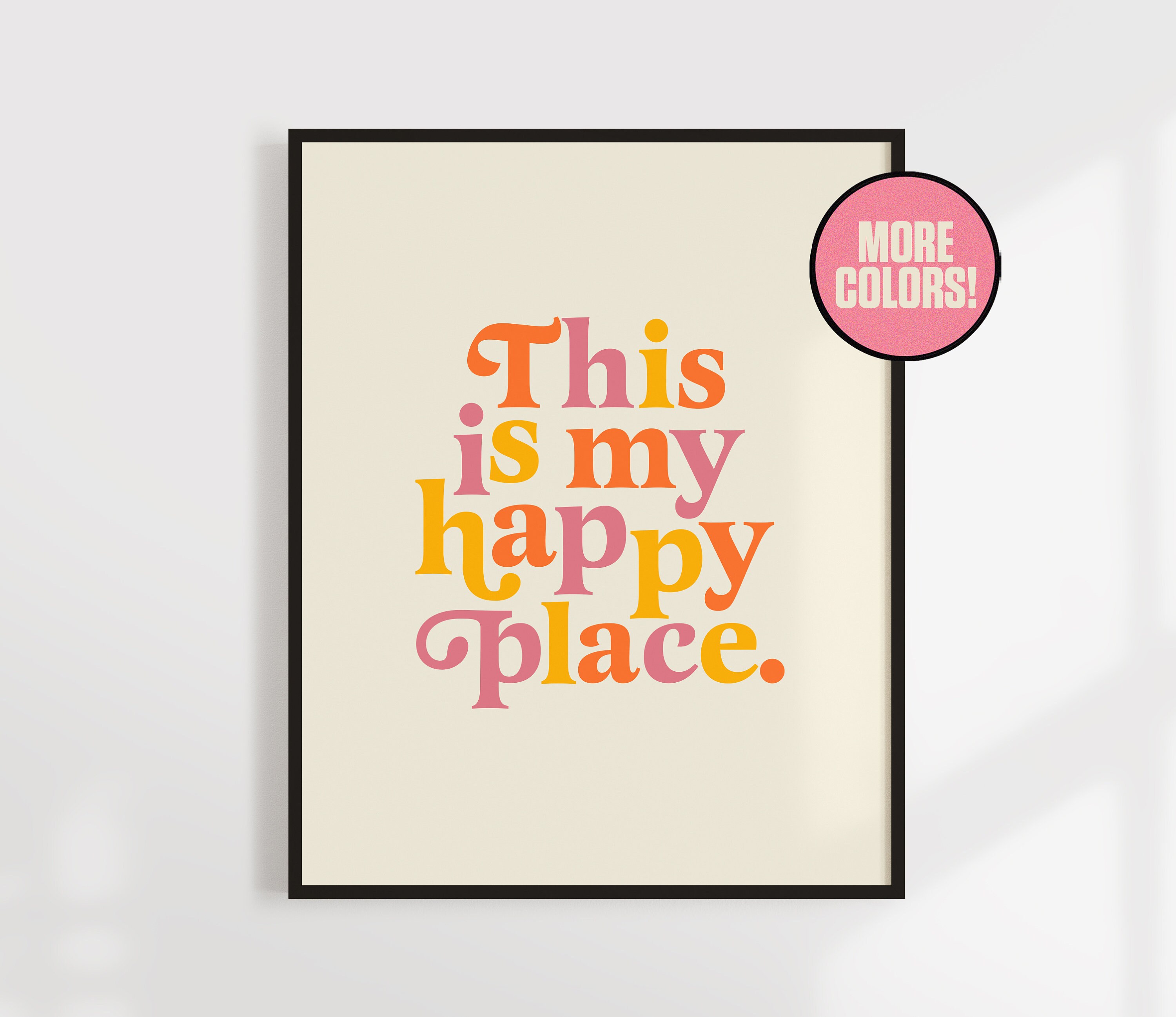 This is My Happy Place Print Bright Colorful Wall Art Etsy