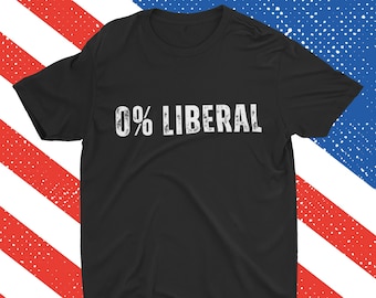0% Liberal, UNISEX Shirt, Conservative Shirt, Republican Shirt, Funny Political Shirt, Trump 2024, Pro Trump, MAGA Clothing