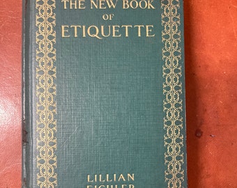 The New Book of Etiquette by Lillian Eichler