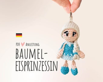 PDF Häkelanleitung Baumeleisprinzessin // DEUTSCH // Anleitung // Eisprinzessin // häkeln // Schlüsselanhänger