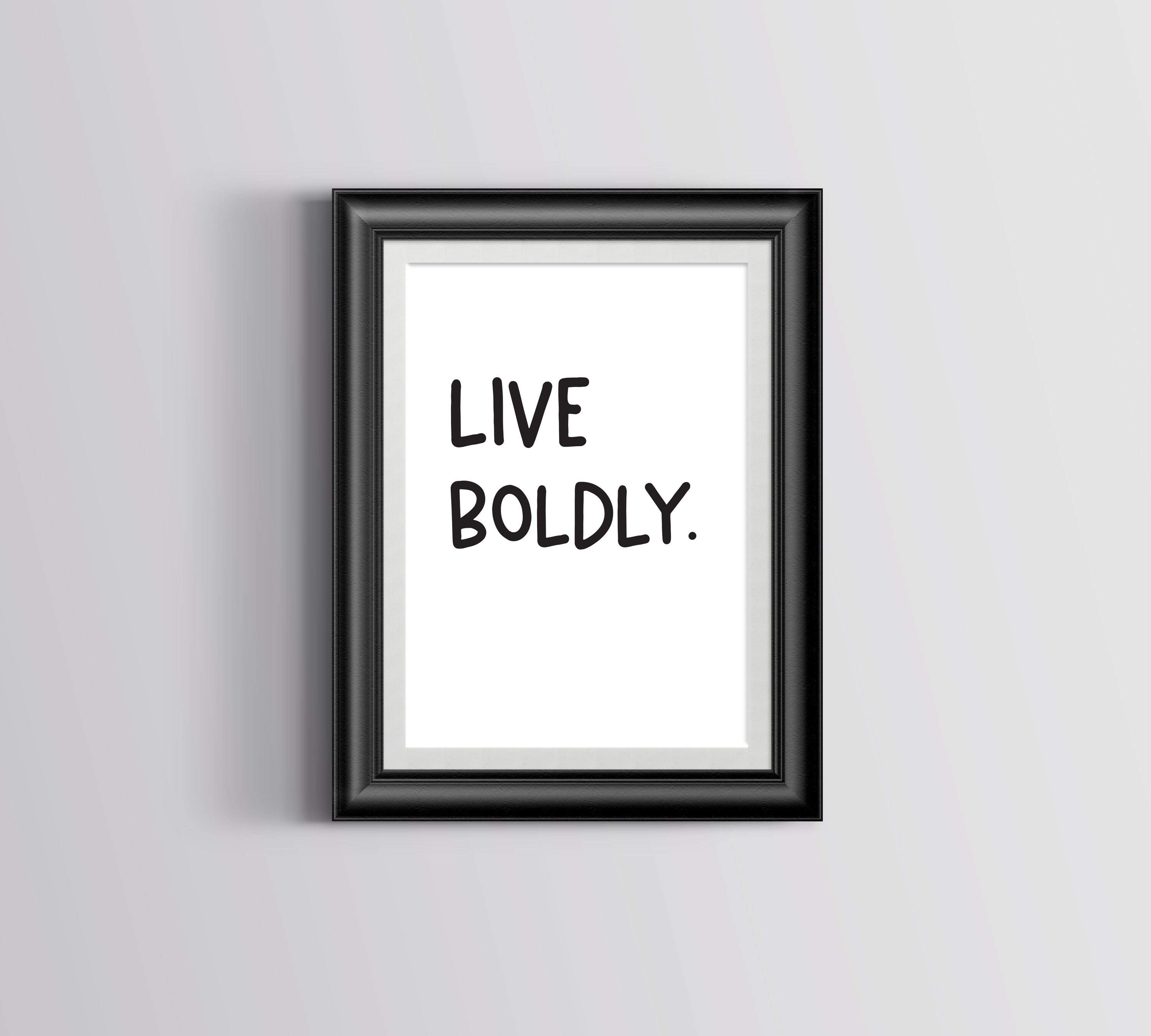 Live Boldly Quote Digital Download Art Print Etsy New Zealand Live Boldly Quote Digital Download Art Print Etsy New Zealand