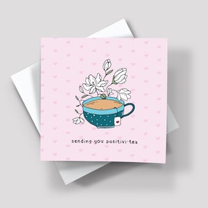 Sending you positivi-tea