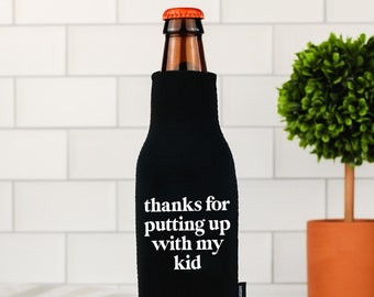 Thanks for Putting Up With My Kid Bottle Cooler | Funny Bottle Koozie® for Teachers