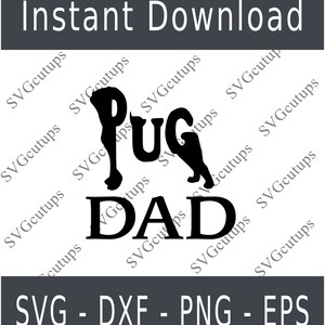 Pug dad Svg, Pug dad cut file, pug svg, pug Dxf, pug Png , vector, cut file for Cricut - cut file for silhouette