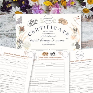 May include: A certificate of adoption for a rabbit, with a cute bunny illustration. The certificate is printed on a white background with a floral design. The text on the certificate reads "Certificate of Adoption of this loving lagomorph "insert bunny's name" to their new home with".