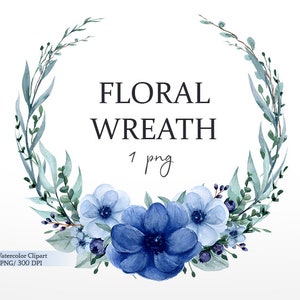 May include: Watercolor floral wreath with blue and green leaves, blue and white flowers, and the text "FLORAL WREATH 1 png".
