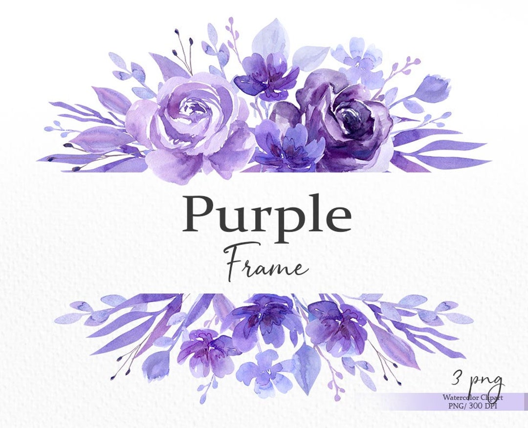 Purple Flower Frame Clipart, Floral Border Png, Floral Frame Clipart,  Botanical Watercolor Bouquet, Purple Wedding Clipart, Digital Download -  Etsy