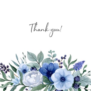 May include: A watercolor illustration of a bouquet of blue and white flowers with green leaves. The text "Thank you!" is written in black above the flowers.
