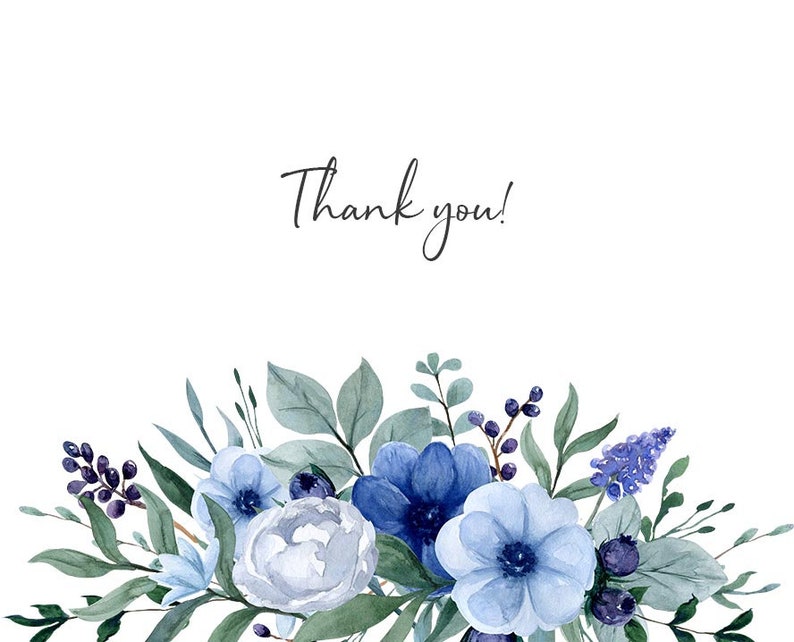May include: A watercolor illustration of a bouquet of blue and white flowers with green leaves. The text "Thank you!" is written in black above the flowers.