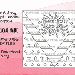 May include: A black and white printable design for a 20 ounce skinny straight tumbler. The design features a red, white, and blue American flag with stars and stripes. The text "American Babe" is written in a bold font with fireworks above it. The text "Kawaii Crafts" is repeated throughout the design.