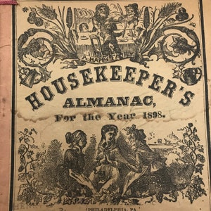Antique Housekeepers Almanac Magazine Philadelphia 1898 Calendar Court Recipes Advertisements Annual Publication Very Rare