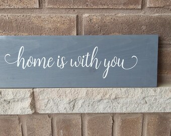 Handcrafted, painted and stained wood wall art sign for couples | valentine, wedding, anniversary, housewarming gift | Home is with you