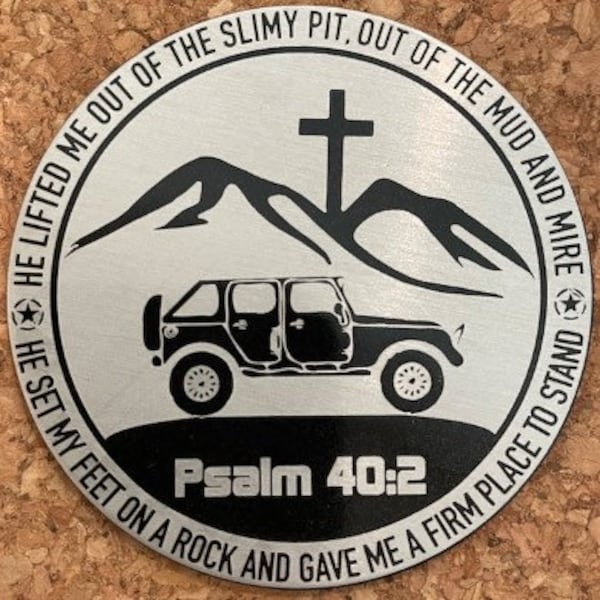 Bible Verse Psalm 40:2 Scripture - Fits JKU 4 door Jeep decal with silhouette - Metal Badge - Fits Jeep Wrangler others available