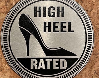 High Heel Rated Metal Badge Fits Jeep Wrangler gladiator - For Jeep Girls That Love Shoes - Vehicle Decal - better than a bumper sticker