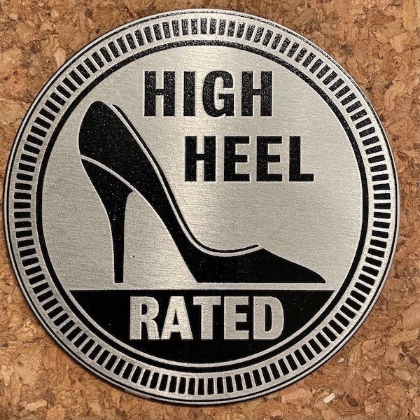 High Heel Rated Metal Badge Fits Jeep Wrangler gladiator - For Jeep Girls That Love Shoes - Vehicle Decal - better than a bumper sticker