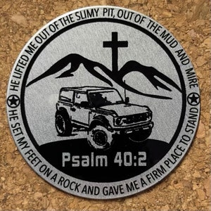 Fits Ford Bronco 2 Door - Psalm 40:2 Bible Verse Scripture - decal with silhouette - Metal vehicle badge  - others available! 3M included