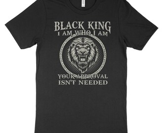 May include: Black t-shirt with a lion graphic and the text "Black King I am who I am Your approval isn't needed".