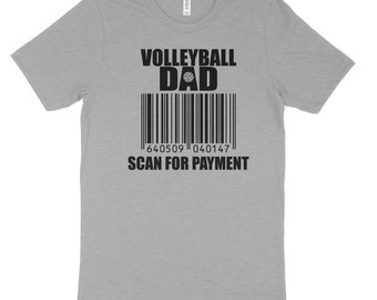 May include: Gray t-shirt with black text that reads "Volleyball Dad" and a barcode with the numbers "640509 040147" and the text "Scan for Payment".