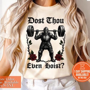 Dost Thou Even Hoist Shirt – Funny Medieval Knight Gym T-Shirt