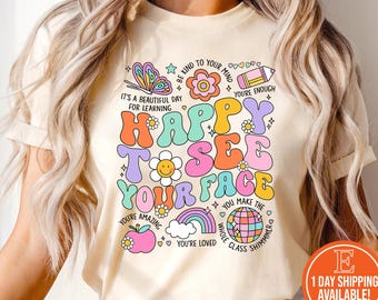 Happy To See Your Face Teacher Shirt: Teacher Appreciation Tee