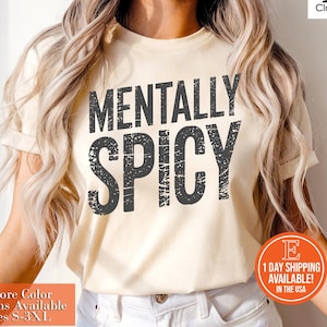 Mentally spicy shirt, Comfort Mentally spicy shirt, Funny Saying Trends Quote shirt, Mentally Spicy Typography shirt, Vintage 70&#39;s
