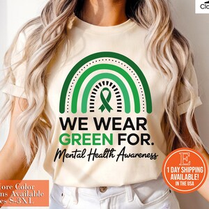 Mental Health Awareness T-Shirt, We Wear Green Mental Health Awareness Shirt, Anxiety Shirt, Self Care Shirt, Special Education Shirt