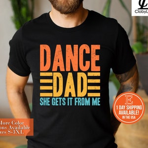 Dance Dad Tshirt, Fathers Day, Gift For Dancing Dad, Father Birthday Tee, Funny Dance Shirt, Shirt For Fathers Day, Dad Tees,Dad Lover Shirt